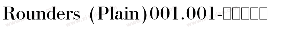 Rounders (Plain)001.001字体转换